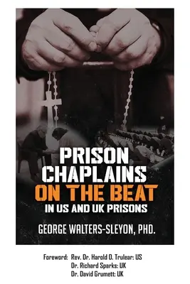 Börtönlelkészek az amerikai és brit börtönökben - Prison Chaplains on the Beat in US and UK Prisons