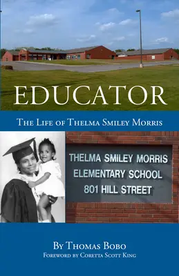 Pedagógus: Thelma Smiley Morris élete - Educator: The Life of Thelma Smiley Morris