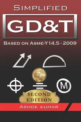 Egyszerűsített GD&T: Az ASME-Y 14.5-2009 alapján - Simplified GD&T: Based on ASME-Y 14.5-2009