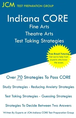 Indiana CORE Fine Arts Színházművészet - Vizsgázási stratégiák: Indiana CORE 029 - Ingyenes online korrepetálás - Indiana CORE Fine Arts Theatre Arts - Test Taking Strategies: Indiana CORE 029 - Free Online Tutoring