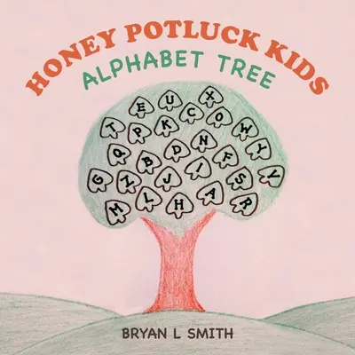 Honey Potluck Kids: Ábécéfa - Honey Potluck Kids: Alphabet Tree