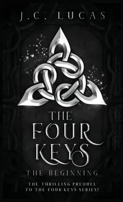 A négy kulcs - A kezdet - The Four Keys - The Beginning