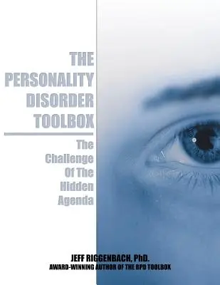 A személyiségzavarok eszköztára: A rejtett napirend kihívása - The Personality Disorder Toolbox: The Challenge of the Hidden Agenda