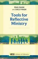 Eszközök a reflektív szolgálathoz Újrakiadás - Tools for Reflective Ministry Reissue