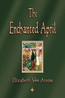 Az elvarázsolt április - The Enchanted April