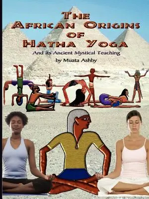 A Hatha-jóga afrikai eredete - The African Origins of Hatha Yoga