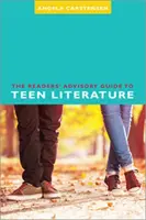 Az olvasói tanácsadó útmutató a tinédzser irodalomhoz - The Readers' Advisory Guide to Teen Literature