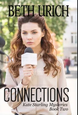 Kapcsolatok: Kate Starling Rejtélyek második könyve - Connections: Kate Starling Mysteries Book Two