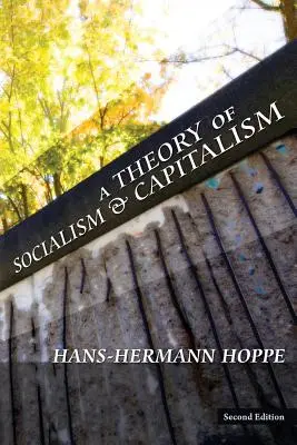 A szocializmus és a kapitalizmus elmélete - A Theory of Socialism and Capitalism