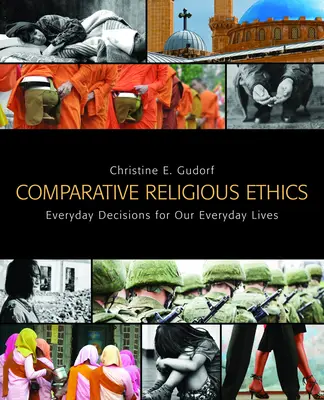 Összehasonlító vallási etika: Hétköznapi döntések mindennapi életünkben - Comparative Religious Ethics: Everyday Decisions for Our Everyday Lives