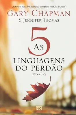 As 5 linguagens do perdo - 2a edio