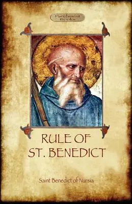 Szent Benedek szabálya - The Rule of St. Benedict