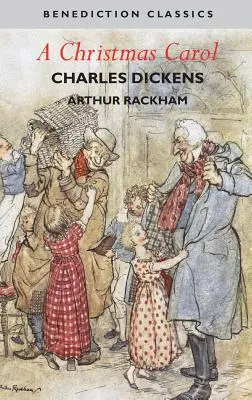 A Christmas Carol (színes illusztrációval Arthur Rackham) - A Christmas Carol (Illustrated in Color by Arthur Rackham)