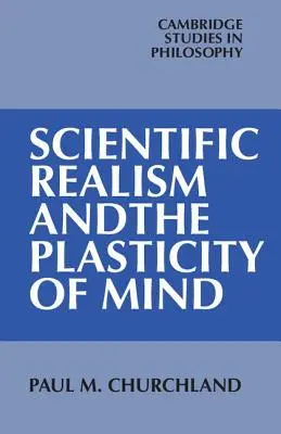A tudományos realizmus és az elme plaszticitása - Scientific Realism and the Plasticity of Mind
