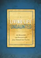 Bátran élni az életet puha kötésben - Living Life Undaunted Softcover