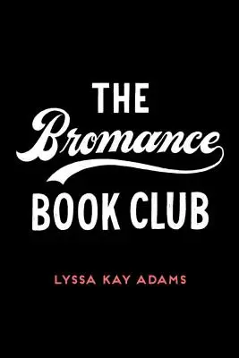 A Bromance könyvklub - The Bromance Book Club