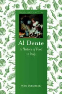 Al Dente: Az olaszországi ételek története - Al Dente: A History of Food in Italy