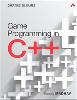 Játékprogramozás C++ nyelven: 3D-s játékok készítése - Game Programming in C++: Creating 3D Games