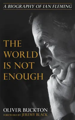 A világ nem elég: Ian Fleming életrajza - The World Is Not Enough: A Biography of Ian Fleming