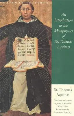 Bevezetés Aquinói Szent Tamás metafizikájába - An Introduction to the Metaphysics of St. Thomas Aquinas