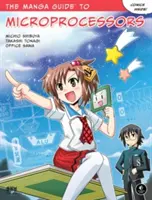 A mikroprocesszorok mangakalauza - The Manga Guide to Microprocessors