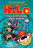 Hilo 5. könyv: Aztán minden rosszra fordult - Hilo Book 5: Then Everything Went Wrong