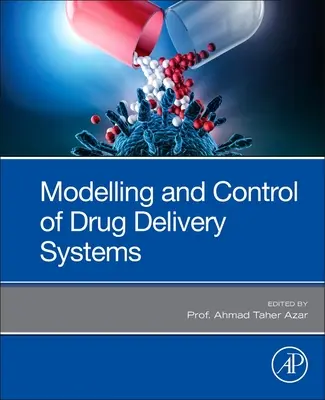 A gyógyszerleadó rendszerek modellezése és ellenőrzése - Modeling and Control of Drug Delivery Systems