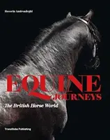 Lovas utazások: A brit ló világa - Equine Journeys: The British Horse World