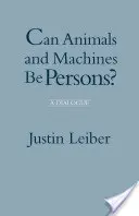 Lehetnek-e az állatok és a gépek személyek? - Párbeszéd - Can Animals and Machines Be Persons? - A Dialogue