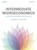 Középszintű mikroökonómia - Intuitív megközelítés számításokkal (Nechyba Thomas (Duke University)) - Intermediate Microeconomics - An Intuitive Approach with Calculus (Nechyba Thomas (Duke University))