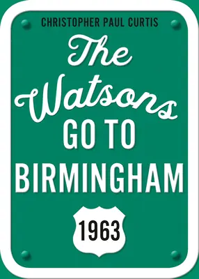 The Watsons Go to Birmingham--1963: 25. évfordulós kiadás - The Watsons Go to Birmingham--1963: 25th Anniversary Edition