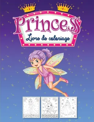 Livre de Coloriage des Princesses: Livre d'activits pour les petites filles