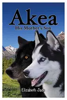 Akea - Az anyja fia - Akea - His Mother's Son