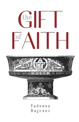 A hit ajándéka, negyedik kiadás - The Gift of Faith, Fourth Edition