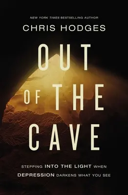 Out of the Cave: Lépj a fénybe, amikor a depresszió elsötétíti, amit látsz - Out of the Cave: Stepping Into the Light When Depression Darkens What You See