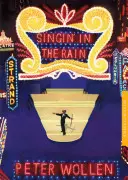 Singin' in the Rain (Wollen Peter (University of California USA))