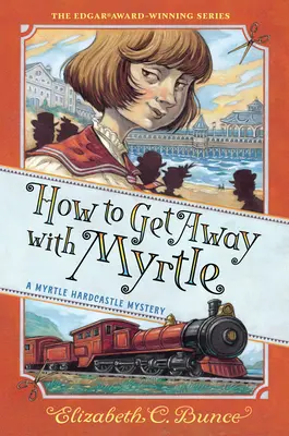 Hogyan ússzuk meg Myrtle-t (Myrtle Hardcastle rejtély 2) - How to Get Away with Myrtle (Myrtle Hardcastle Mystery 2)