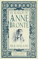 Anne Bronte nyomában - In Search of Anne Bronte