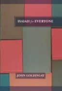 Ézsaiás mindenkinek (Goldingay The Revd Dr John (szerző)) - Isaiah for Everyone (Goldingay The Revd Dr John (Author))