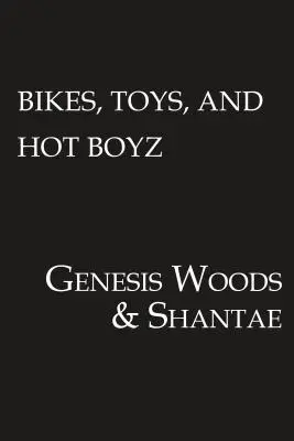 Bikes, Toys, & Hot Boyz