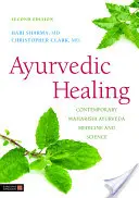 Ayurvédikus gyógyítás: Kortárs Maharishi Ayurveda gyógyászat és tudomány Második kiadás - Ayurvedic Healing: Contemporary Maharishi Ayurveda Medicine and Science Second Edition