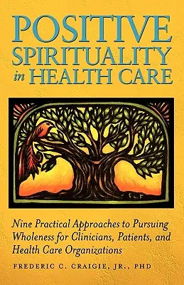 Pozitív spiritualitás az egészségügyben - Positive Spirituality in Health Care