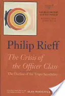 Szakrális rend/társadalmi rend: A tiszti osztály válsága: A tragikus érzékenység hanyatlása - Sacred Order/Social Order: The Crisis of the Officer Class: The Decline of the Tragic Sensibility