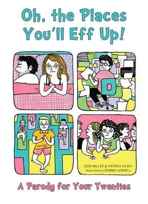 Oh, the Places You'll Eff Up: A Parody for Your Twenties