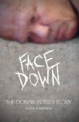 Facedown: Donnie Foster története - Facedown: The Donnie Foster Story