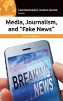 Média, újságírás és álhírek: A Reference Handbook - Media, Journalism, and Fake News: A Reference Handbook