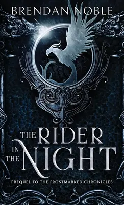 A lovas az éjszakában: A Fagyott krónikák előzménye - The Rider in the Night: Prequel to The Frostmarked Chronicles