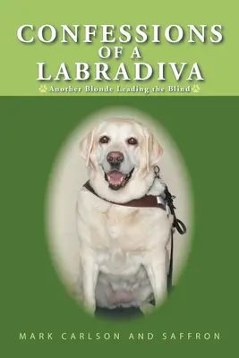 Egy labradíva vallomásai: Egy másik szöszi vezeti a vakot - Confessions of a Labradiva: Another Blonde Leading the Blind