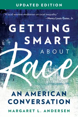 Getting Smart about Race: An American Conversation, frissített kiadás - Getting Smart about Race: An American Conversation, Updated Edition