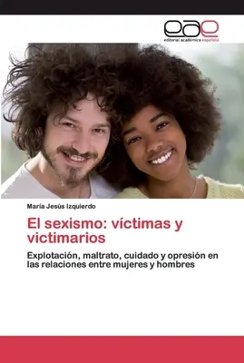 El sexismo: vctimas y victimarios